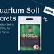 Why Aquarium Soil (Indica Soil) is Essential for a Healthy Planted Tank?