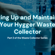 Setting Up and Maintaining Your Hygger Waste Collector - Part 3 of the Waste Collector Series